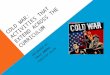 COLD WAR: ACTIVITIES THAT EXTEND ACROSS THE CURRICULUM