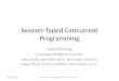 Session-Typed Concurrent Programming