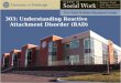 303: Understanding Reactive Attachment Disorder (RAD)