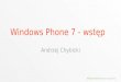 Windows  Phone  7 - wstęp