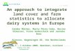 An approach to integrate land cover and farm statistics to allocate dairy systems in Europe