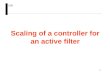 Scaling of a controller for an active filter