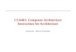 CS 6461: Computer Architecture Instruction Set Architecture