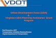 Urban Development Areas (UDA) &  Virginia’s UDA Planning Assistance  Grant Program