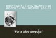 Doctrine and Covenants 3,10 Joseph Smith—History  1:55–65