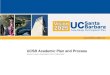 UCSB Academic Plan and Process Gene Lucas, Executive Vice Chancellor