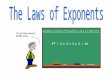 The Laws of Exponents