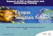 Support of ESF in Education and Continuing Training