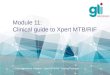 Module  11:  Clinical guide to  Xpert  MTB/RIF