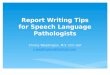 Report Writing Tips for Speech Language Pathologists