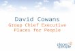 David Cowans Group Chief Executive Places for People
