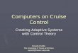 Computers on Cruise Control