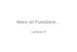More on Functions…