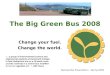 The Big Green Bus 2008