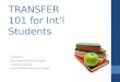 TRANSFER 101 for Int’l Students