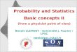 Probability and Statistics Basic concepts II (from a physicist point of view)