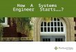 How  A  Systems  Engineer  Starts……?