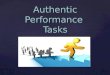 Authentic Performance  Tasks