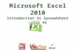 Microsoft Excel 2010 Introduction to Spreadsheet Programs