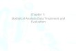 Chapter 7:  Statistical Analysis Data Treatment and Evaluation