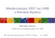 Masterclasses 2007 na UMB v Banskej Bystrici
