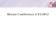 Breast Conference 2/15/2012