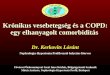 Krónikus vesebetegség és a COPD: egy elhanyagolt comorbiditás
