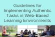 Guidelines for Implementing Authentic Tasks in Web-Based Learning Environments