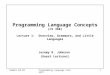 Programming Language Concepts (CS 360) Lecture 1:  Overview, Grammars, and Little Languages