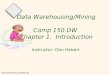 Data Warehousing/Mining Comp 150 DW  Chapter 1.  Introduction