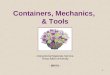 Containers, Mechanics,  & Tools