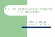 1-4 The Distributive Property 1-5 Equations