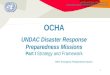 OCHA UNDAC Disaster Response Preparedness Missions Part I  Strategy and Framework