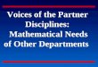 Voices of the Partner Disciplines:  Mathematical Needs of Other Departments