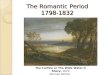 The Romantic Period 1798-1832