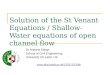 Solution of the St Venant Equations / Shallow-Water equations of open channel flow