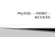 MySQL  – ODBC - ACCESS
