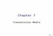 Chapter  7 Transmission Media