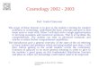 Cosmology 2002 - 2003