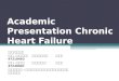 Academic Presentation Chronic Heart Failure
