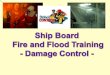 Ship Board  Fire and Flood Training - Damage Control -