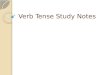 Verb Tense Study Notes