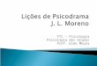 Lições de  Psicodrama J. L. Moreno