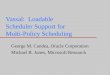 Vassal:  Loadable  Scheduler Support for  Multi-Policy Scheduling