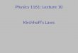 Physics 1161: Lecture 10 Kirchhoff’s Laws