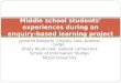 Middle school students’ experiences during an enquiry-based learning project