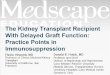 The Kidney Transplant Recipient With Delayed Graft Function: Practice Points in Immunosuppression