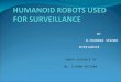 HUMANOID ROBOTS USED FOR SURVEILLANCE