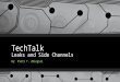 TechTalk Leaks and Side Channels