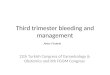 Thi rd trimester bleeding and management